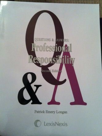 Questions and Answers: Professional Responsibility