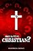 Am I a Real Christian? (Spiritual Principles for Successful Living) (Volume 2) by
