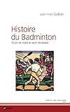 Image de L'Histoire du badminton (French Edition)