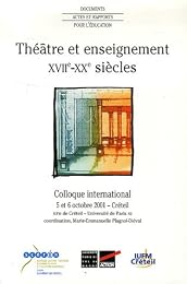Théâtre et enseignement, XVIIe-XXe siècles