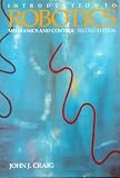 Introduction to Robotics: Mechanics and Control (2nd Edition)