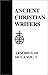 07. Arnobius of Sicca , Vol. 1: The Case Against the Pagans (Ancient Christian Writers)