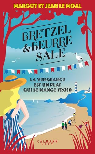 Bretzel et beurre salé 06: La vengeance est un plat qui se mange froid