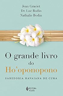 Livro O grande livro do Ho'oponopono (resumo)