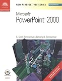 New Perspectives on Microsoft PowerPoint 2000, Comprehensive, Zimmerman, S. Scott and Zimmerman, Beverly B., 0619019778