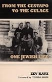 From the Gestapo to the Gulags : One Jewish Life, Katz, Zev, 0853034745