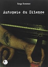 Autopsie du silence