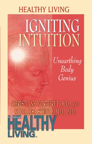 Download Igniting Intuition: Unearthing Body Genius Download Igniting Intuition: Unearthing Body Genius