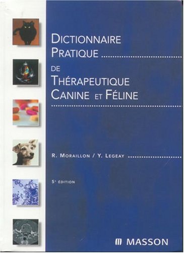 Dictionnaire pratique de thérapeutique canine et féline