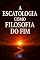 Livro A Escatologia como Filosofia do Fim (Coleção Filosofia Cristã Livro 17)