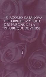 Histoire de ma fuite des prisons de la République de Venise qu'on appelle les Plombs