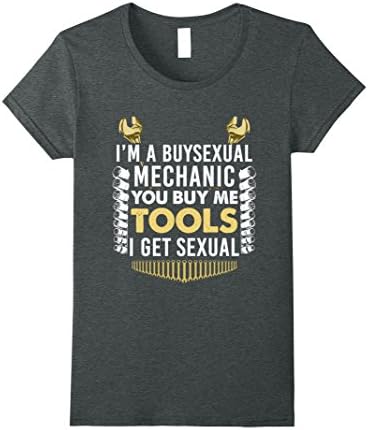 Womens I'm a Buysexual Mechanic : You Buy Me Tools I Get Sexual Large Dark Heather