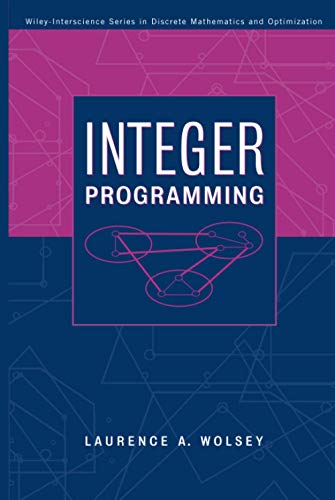Integer Programming (Wiley Series in Discrete Mathematics and Optimization)