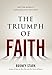 The Triumph of Faith: Why the World is More Religious Than Ever