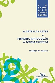 Livro A arte e as artes: E primeira introdução à teoria estética (Coleção ensaios contemporâneos)