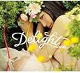 Delight(初回生産限定盤)(DVD付)