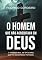 Livro O homem que não acreditava em Deus: A história real de um ex ateu que foi encontrado por Deus