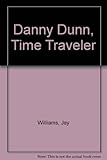 Danny Dunn, Time Traveler