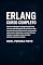 Livro Erlang Curso Completo: Do básico ao avançado: aprenda programação funcional, concorrente e distribuída em Erlang com exemplos práticos, exercícios e projetos