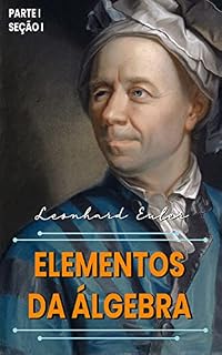 Livro Elementos da Álgebra: Parte I - Seção I