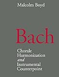 Bach: Chorale Harmonization and Instrumental Counterpoint by