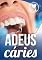 Livro Adeus Cáries: Acabe com as Dores e Sensibilidade nos Dentes