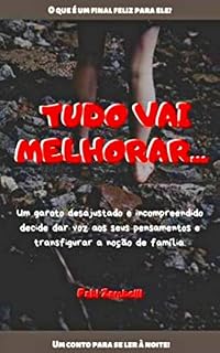 Livro Tudo vai melhorar...: O que é um final feliz para ele? (O Psicopata)