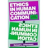 Ethics in Human Communication, Johannesen, Richard L., 0881335029