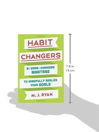 Habit Changers: 81 Game-Changing Mantras to Mindfully Realize Your Goals