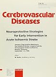 Neuroprotective Strategies for Early Intervention in Acute Ischaemic Stroke: Janssen-Cilag Satellite Meeting to the 3rd World Stroke Congress and the ... September 1996 (Cerebrovascular Disease)