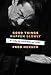 Good Things Happen Slowly: A Life In and Out of Jazz by 