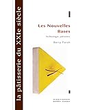 La pâtisserie du XXIe siècle: les nouvelles bases (French Edition) by