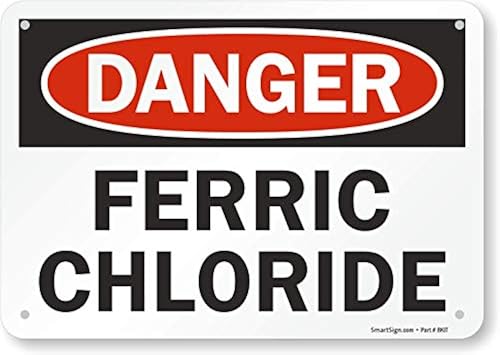 SmartSign 7 x 10 inch “Danger- Ferric Chloride” OSHA Sign with Pre ...