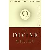 The Divine Milieu (Perennial Classics)