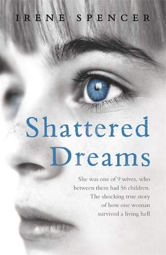 [D.O.W.N.L.O.A.D] Shattered Dreams: My Life As a Polygamists Wife -- 2008 publication PDF