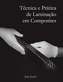 Livro Técnica e Prática de Laminação em Composites (Coleção Jorge Nasseh)