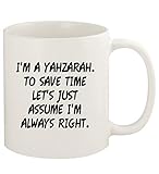 I'm A Yahzarah. To Save Time Let's Just Assume I'm