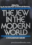 The Jew in the Modern World : A Documentary History, , 0195026322