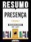 Livro Resumo - Presença (Presence) - Baseado No Livro De Amy Cuddy