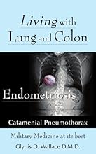 Living With Lung and Colon Endometriosis: Catamenial Pneumothorax