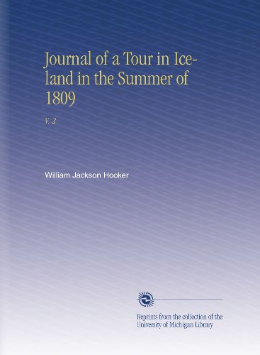 Download Journal of a Tour in Iceland in the Summer of 1809: V. 2 Download Journal of a Tour in Iceland in the Summer of 1809: V. 2