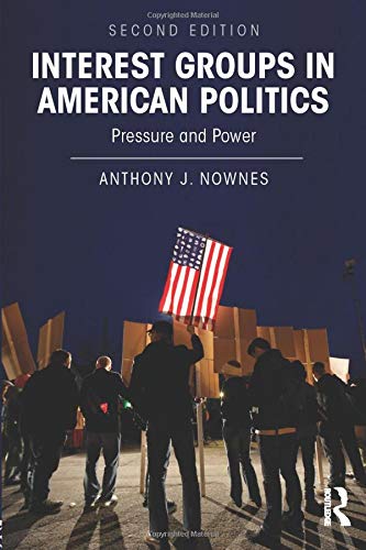 Interest Groups in American Politics: Pressure and Power