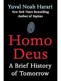 Homo Deus: A Brief History of Tomorrow