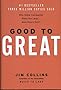 Good to Great: Why Some Companies Make the Leap and Others Don't