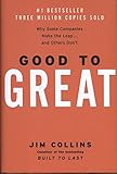 Good to Great: Why Some Companies Make the Leap and Others Don't