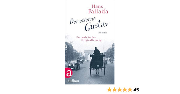 Der Eiserne Gustav Roman Urfassung Fallada Hans 9783351037604 Amazon Com Books