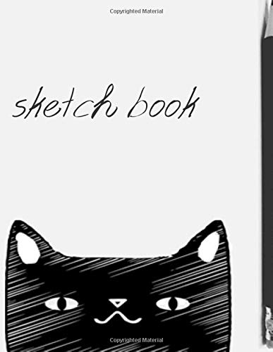 sketch book notebook for drawing doodling or sketching cats lover: 8.5 x 11 inch 21.59✖︎27.94 cm 120 pages drawing notebook