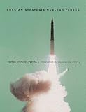 Russian Strategic Nuclear Forces (MIT Press)