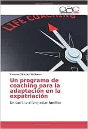Un programa de coaching para la adaptación en la expatriación: Un camino al bienestar familiar
