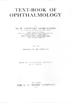 Text-Book of Opthalmology Volume III Diseases of the Inner Eye